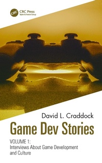 Enlarge image Cover: Game Dev Stories Volume 1 - CRC Press