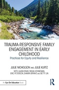 Cover: Trauma-Responsive Family Engagement in Early Childhood - Routledge