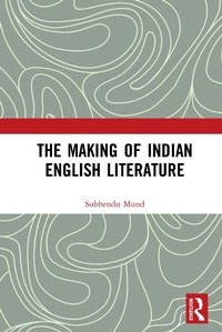 Abbildung von: The Making of Indian English Literature - Routledge