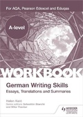 Cover: A-level German Writing Skills: Essays, Translations and Summaries - Hodder Education