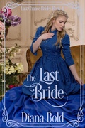 Cover: The Last Bride (Last Chance Brides, #4) - Diana Bold