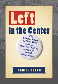Abbildung von: Left in the Center - Cornell University Press