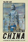 Cover: Touring China - Cornell University Press