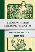 Cover: The Ends of Meter in Modern Japanese Poetry - Cornell University East Asia Program