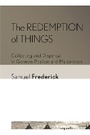 Cover: The Redemption of Things - Cornell University Press and Cornell University Library