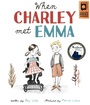 Cover: When Charley Met Emma - Fortress Press