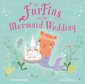 Cover: The FurFins and the Mermaid Wedding - Bloomsbury Childrens Books