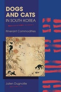 Cover: Dogs and Cats in South Korea - Purdue University Press