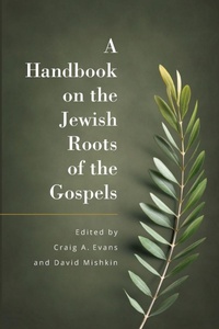 Enlarge image Cover: A Handbook on the Jewish Roots of the Gospels - Hendrickson Publishers Inc