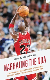Abbildung von: Narrating the NBA - Bloomsbury eBooks US