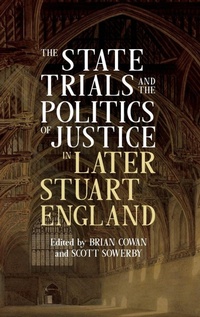 Enlarge image Cover: The State Trials and the Politics of Justice in Later Stuart England - Boydell Press