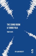 Cover: The Ching Room & Turbo Folk: Two Plays by Alan Bissett - Salamander Street Limited