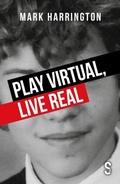 Cover: Play Virtual, Live Real - Salamander Street Limited