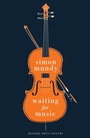 Cover: Waiting For Music - Renard Press Ltd
