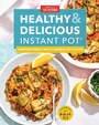Cover: Healthy and Delicious Instant Pot - America's Test Kitchen