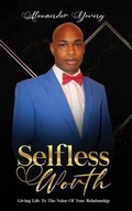 Cover: SELFLESS WORTH - Rejoice Essential Publishing