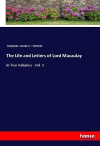 Enlarge image Cover: The Life and Letters of Lord Macaulay - Hansebooks