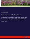 Cover: The Letters and the Life of Francis Bacon - Hansebooks