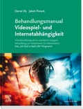 Cover: Behandlungsmanual Videospiel- und Internetabh&auml;ngigkeit - Urban & Fischer