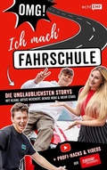 Cover: OMG ich mach' Fahrschule! Die unglaublichsten Storys mit Keanu, Artus Weichert, Denise Mski und mehr Stars - Edition Michael Fischer / EMF Verlag