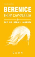 Cover: Berenice from Cappadocia: the no hero's journey - dawn - M&aacute;quina de Escrever