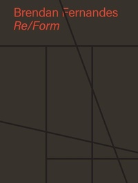 Enlarge image Cover: Brendan Fernandes: Re/Form - Skira