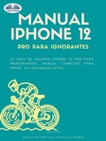 Cover: Manual IPhone 12 Pro Para Ignorantes - Tektime