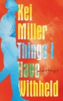 Cover: Things I Have Withheld - Grove Press