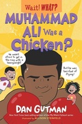 Cover: Muhammad Ali Was a Chicken? - Norton Children's Books