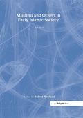 Cover: Muslims and Others in Early Islamic Society - Routledge