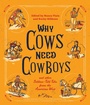 Cover: Why Cows Need Cowboys - TwoDot Books
