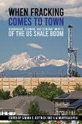 Cover: When Fracking Comes to Town - Cornell University Press