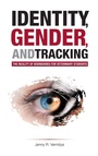 Cover: Identity, Gender, and Tracking - Purdue University Press