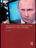 Cover: Television and Presidential Power in Putin's Russia - Routledge