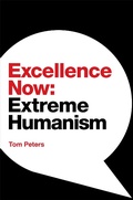 Cover: Excellence Now: Extreme Humanism - Networlding Publishing