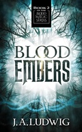 Cover: Blood Embers (Blood Magic Series, #2) - Blood Magic Series