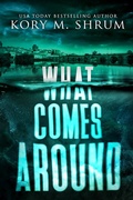 Cover: What Comes Around (A Lou Thorne Thriller, #6) - Timberlane Press