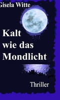 Cover: Kalt wie das Mondlicht - tredition
