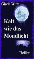 Cover: Kalt wie das Mondlicht - tredition