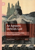 Cover: An Agnostic Defends God - Palgrave Macmillan