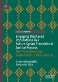 Cover: Engaging Displaced Populations in a Future Syrian Transitional Justice Process - Palgrave Macmillan