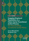 Cover: Engaging Displaced Populations in a Future Syrian Transitional Justice Process - Palgrave Macmillan