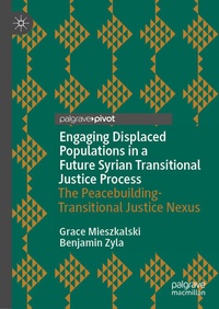 Enlarge image Cover: Engaging Displaced Populations in a Future Syrian Transitional Justice Process - Palgrave Macmillan