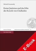 Bild: Kaiser Justinian und das Erbe des Konzils von Chalkedon - Franz Steiner Verlag