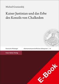 Bild: Kaiser Justinian und das Erbe des Konzils von Chalkedon - Franz Steiner Verlag