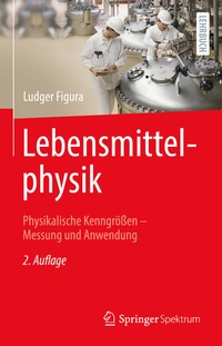 Abbildung von: Lebensmittelphysik - Springer Spektrum