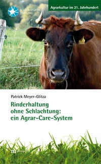Abbildung von: Rinderhaltung ohne Schlachtung: ein Agrar-Care-System - Metropolis