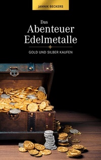Abbildung von: Das Abenteuer Edelmetalle - BoD - Books on Demand