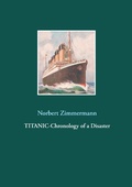 Cover: Titanic-Chronology of a Disaster - Books on Demand
