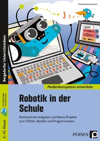 Enlarge image Cover: Robotik in der Schule - Persen Verlag in der AAP Lehrerwelt GmbH
